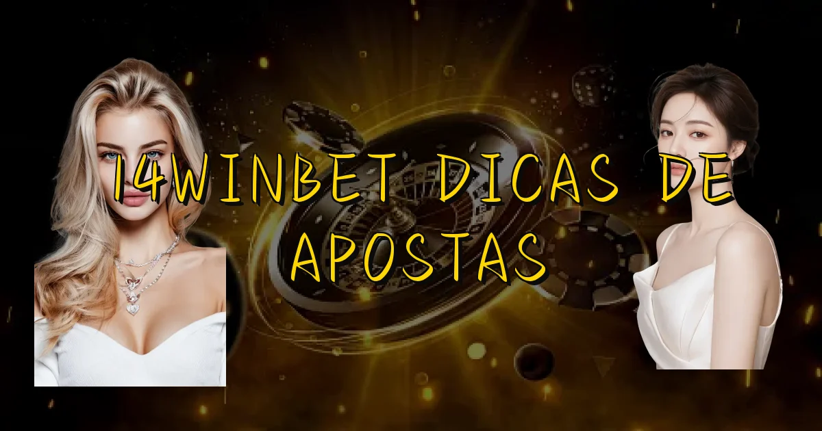 14Winbet Dicas De Apostas Oficial