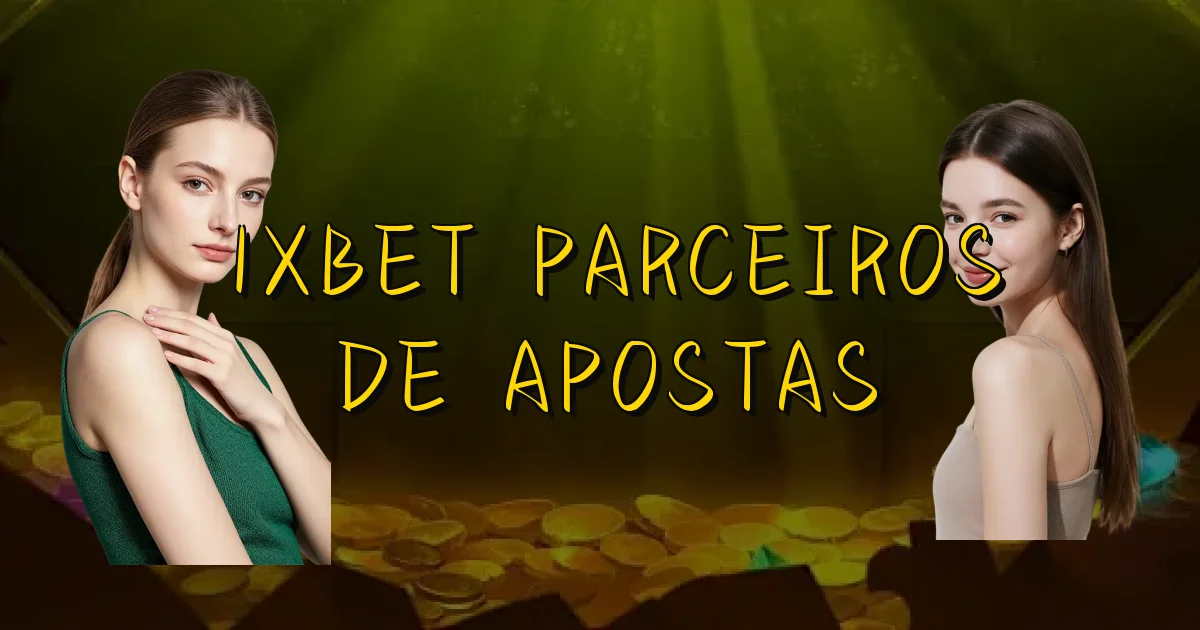 1Xbet Parceiros De Apostas Oficial
