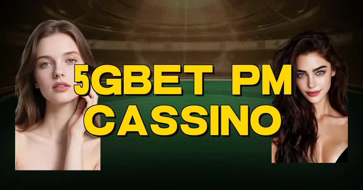 5Gbet Pm Cassino Oficial