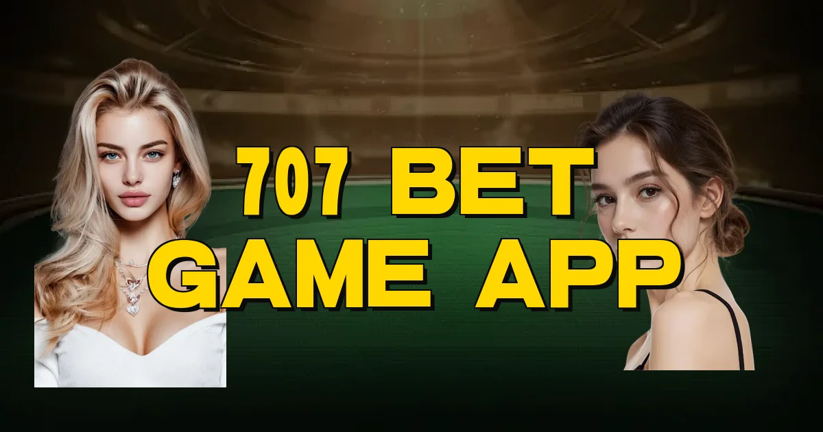 707 Bet Game App Oficial
