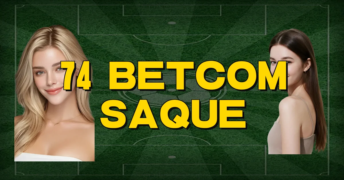 74 Betcom Saque Oficial