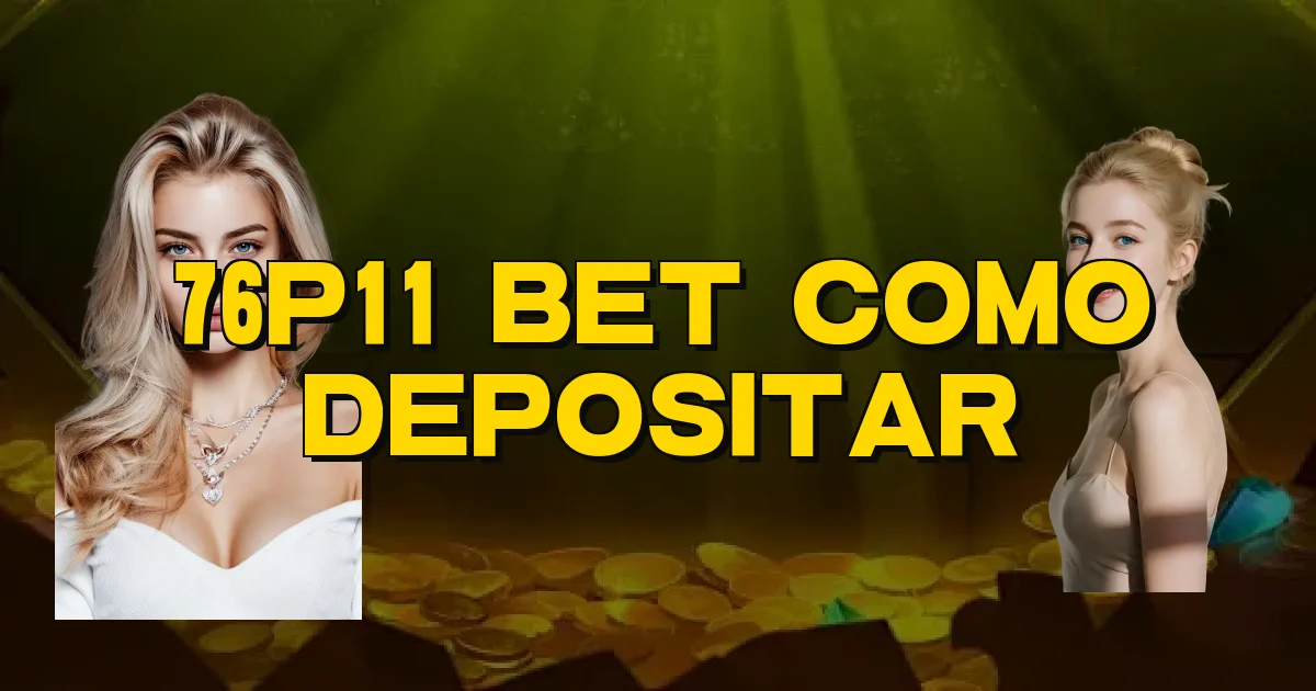76P11 Bet Como Depositar Oficial