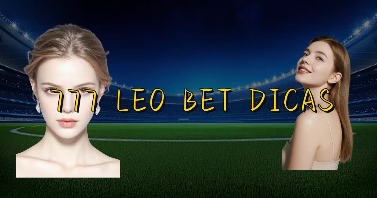 777 Leo Bet Dicas Oficial