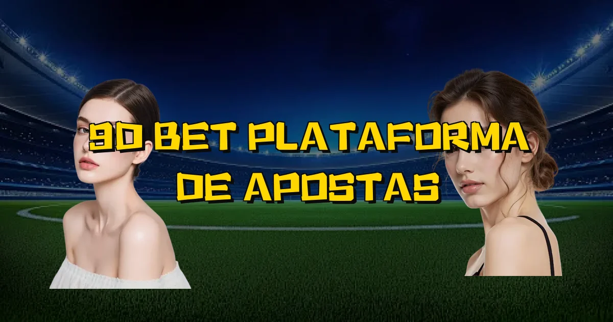 9D Bet Plataforma De Apostas Oficial