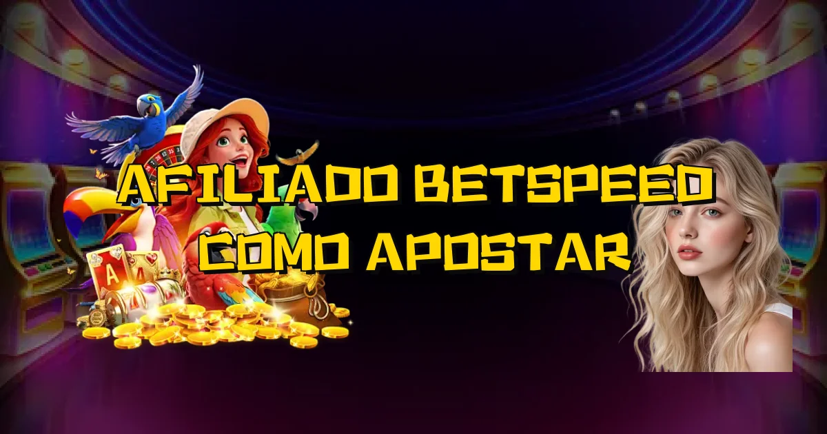Afiliado Betspeed Como Apostar Oficial