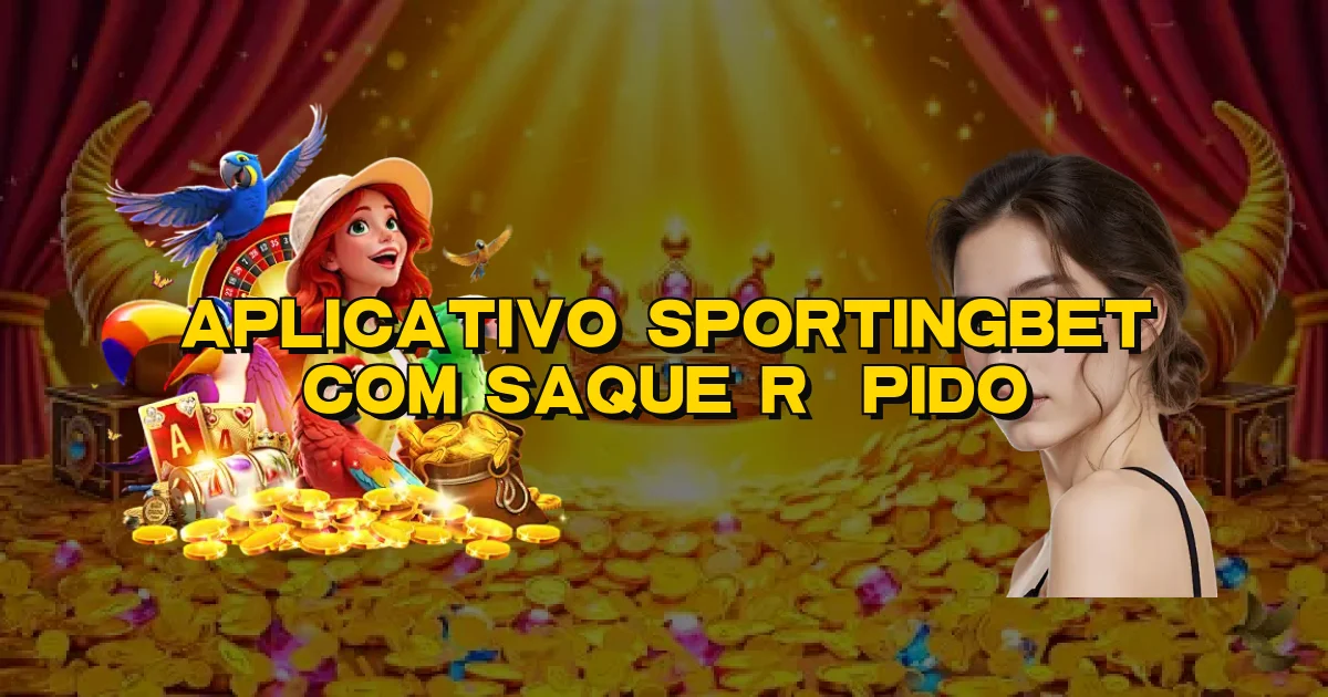 Aplicativo Sportingbet Com Saque Rápido Oficial