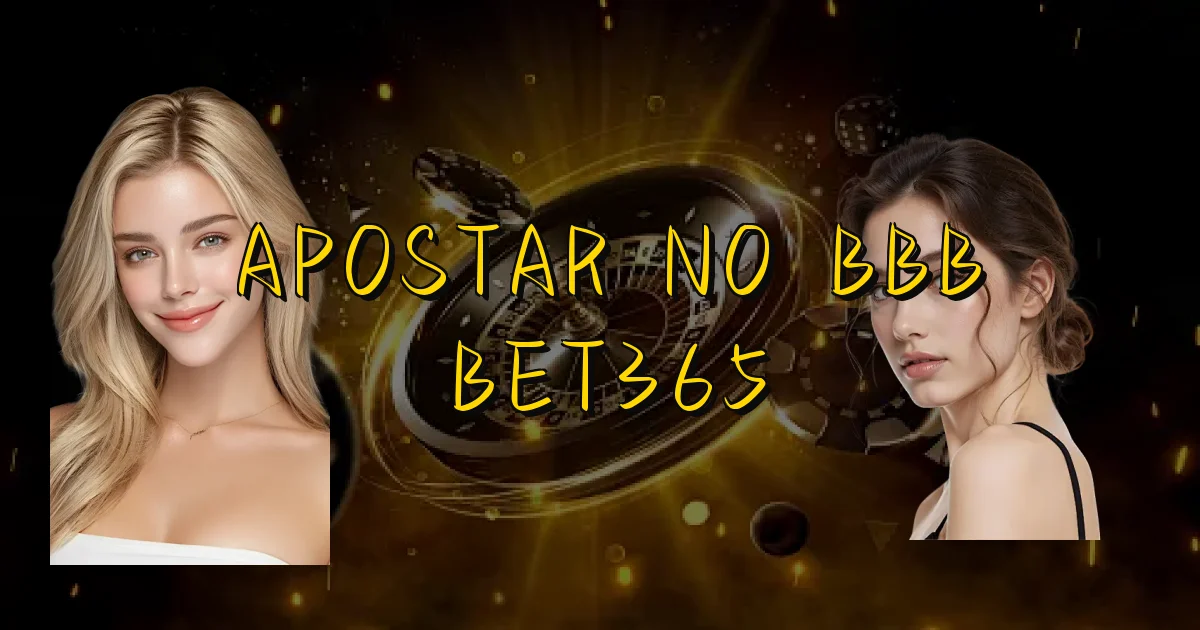 Apostar No Bbb Bet365 Oficial