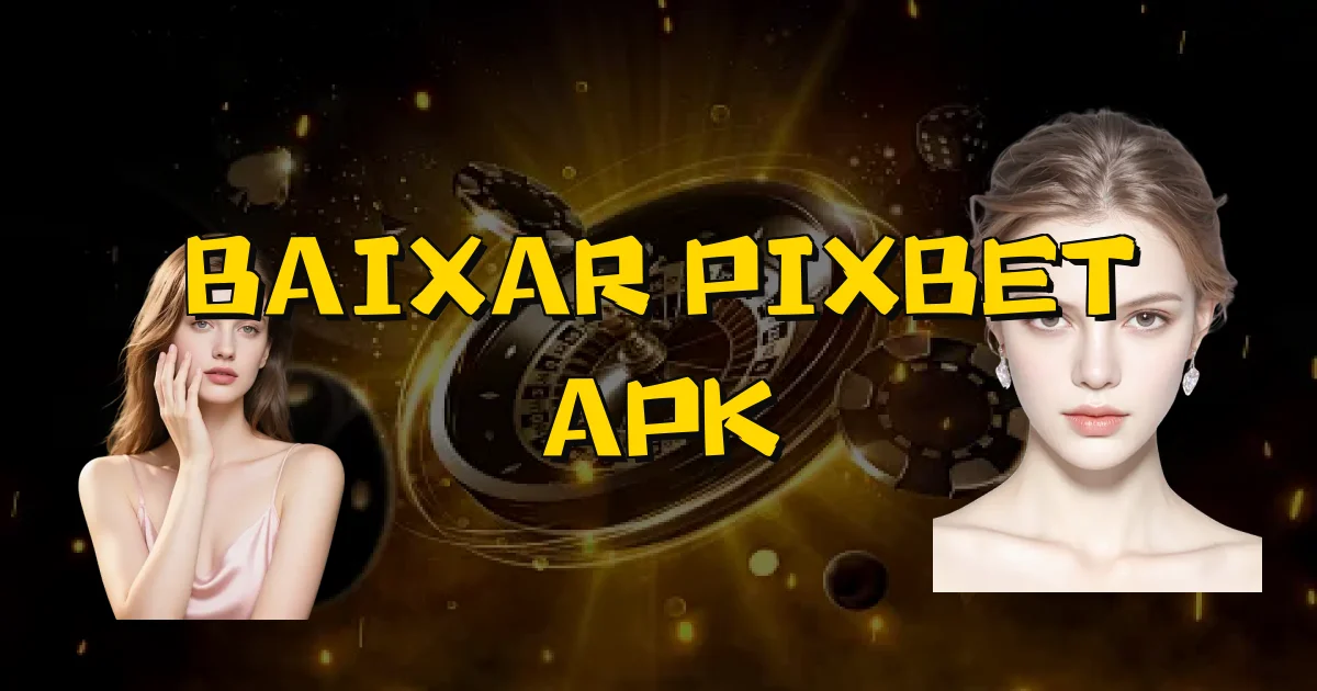 Baixar Pixbet Apk Oficial