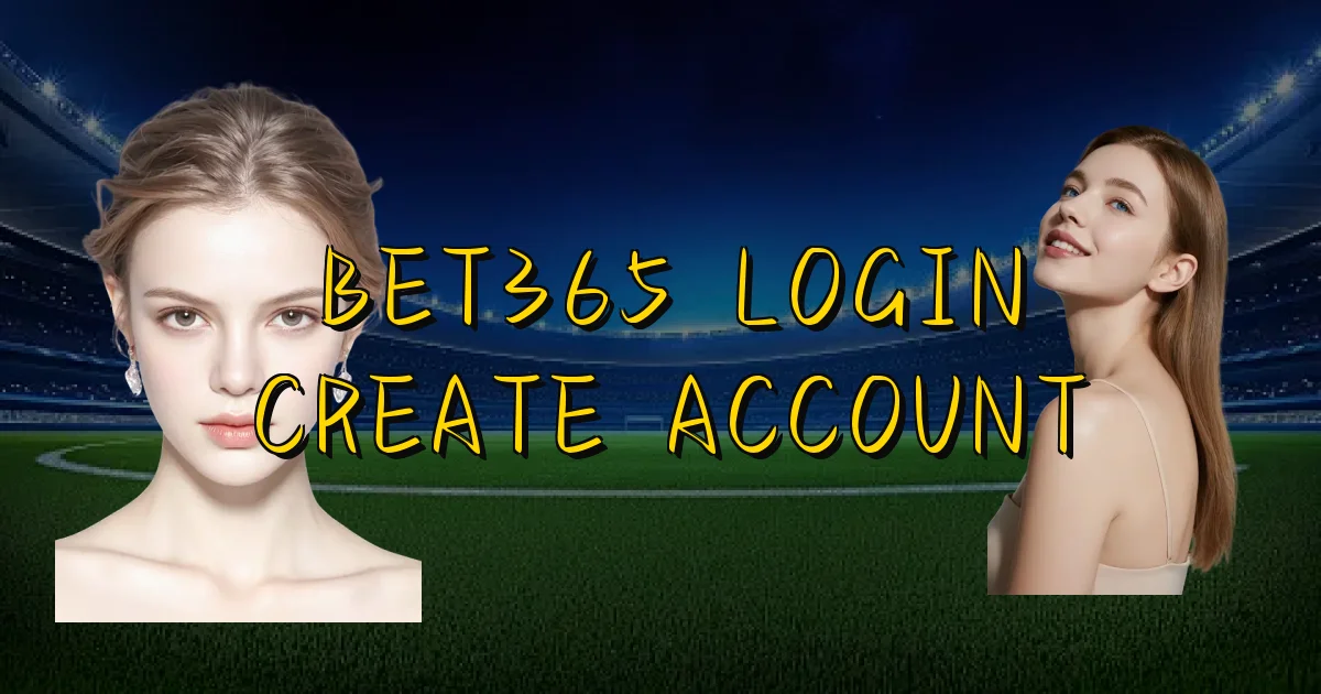 Bet365 Login Create Account Oficial