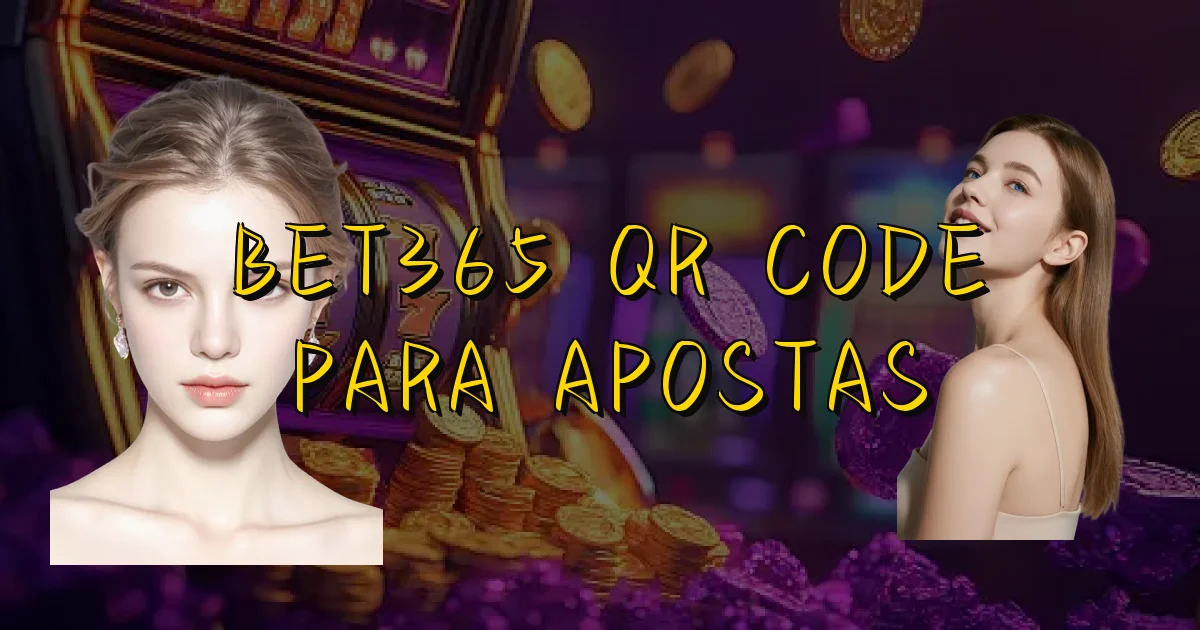 Bet365 Qr Code Para Apostas Oficial
