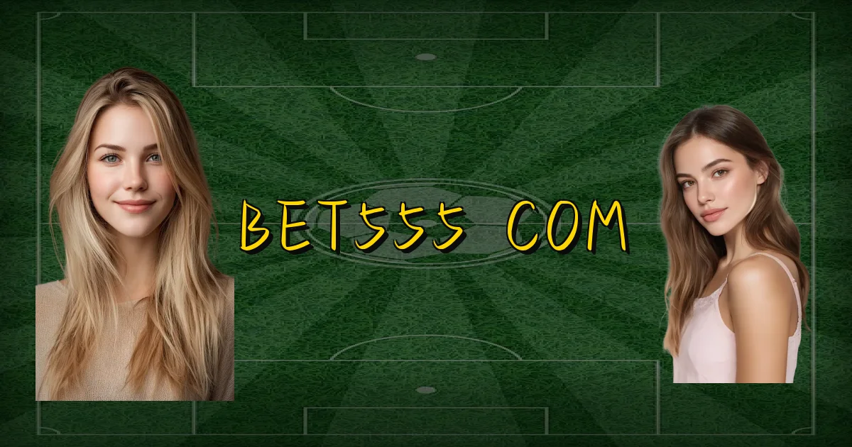 Bet555 Com Oficial