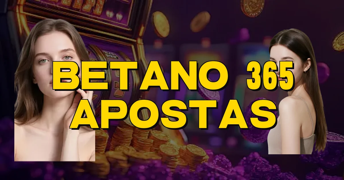 Betano 365 Apostas Oficial