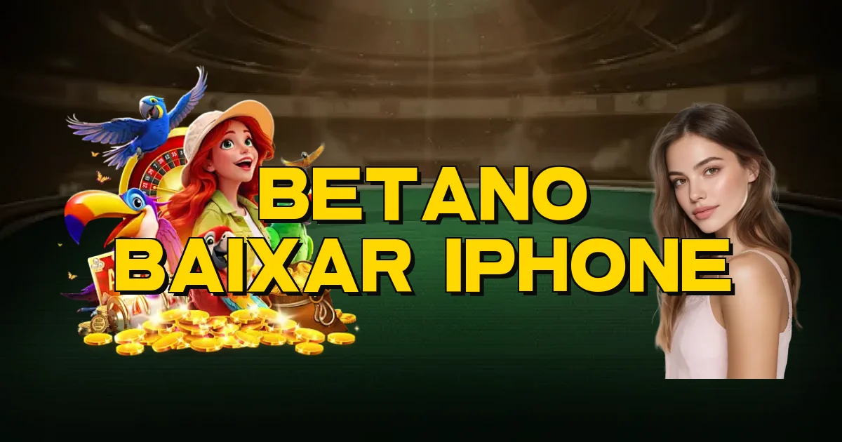 Betano Baixar Iphone Oficial
