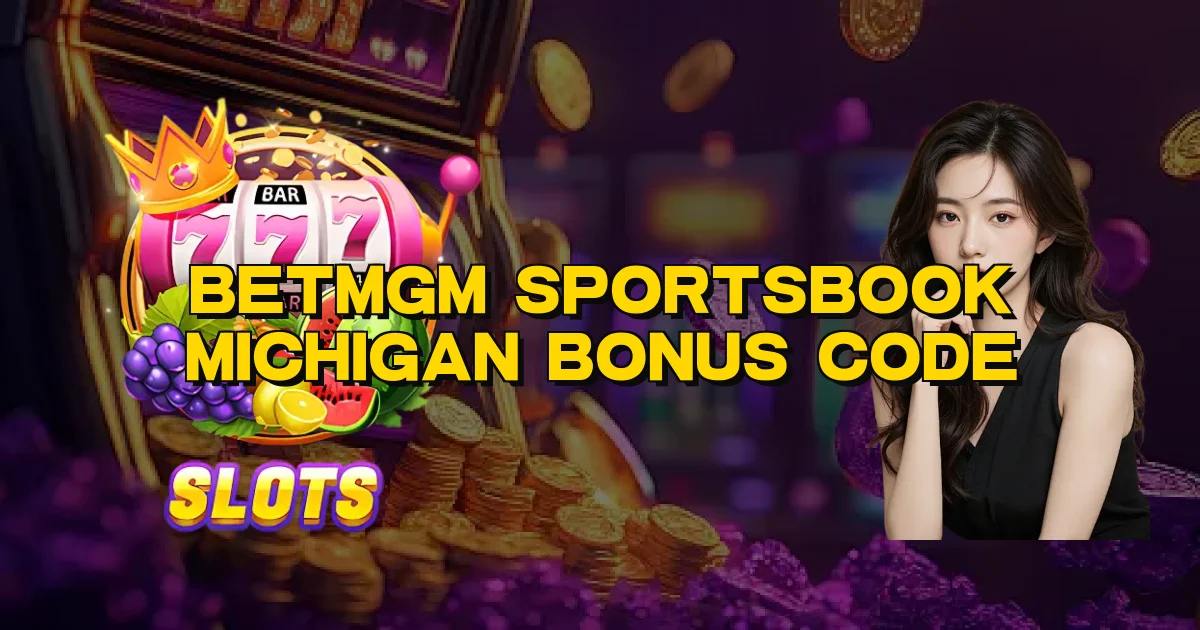 Betmgm Sportsbook Michigan Bonus Code Oficial