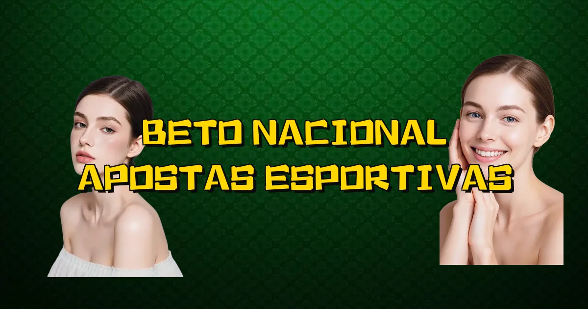 Beto Nacional Apostas Esportivas Oficial