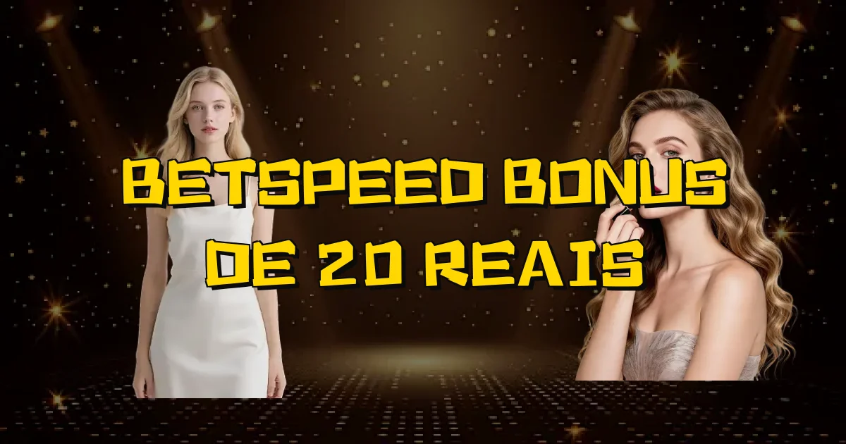 Betspeed Bonus De 20 Reais Oficial
