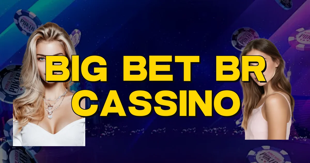 Big Bet Br Cassino Oficial