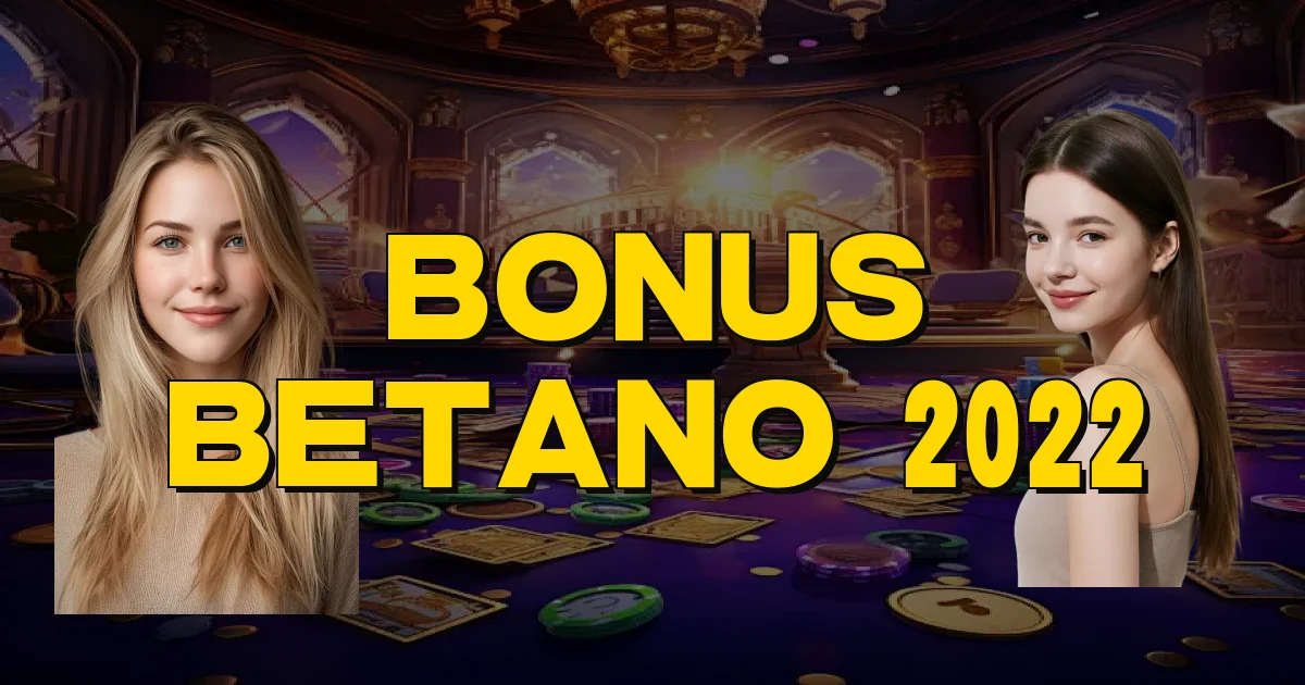 Bonus Betano 2022 Oficial
