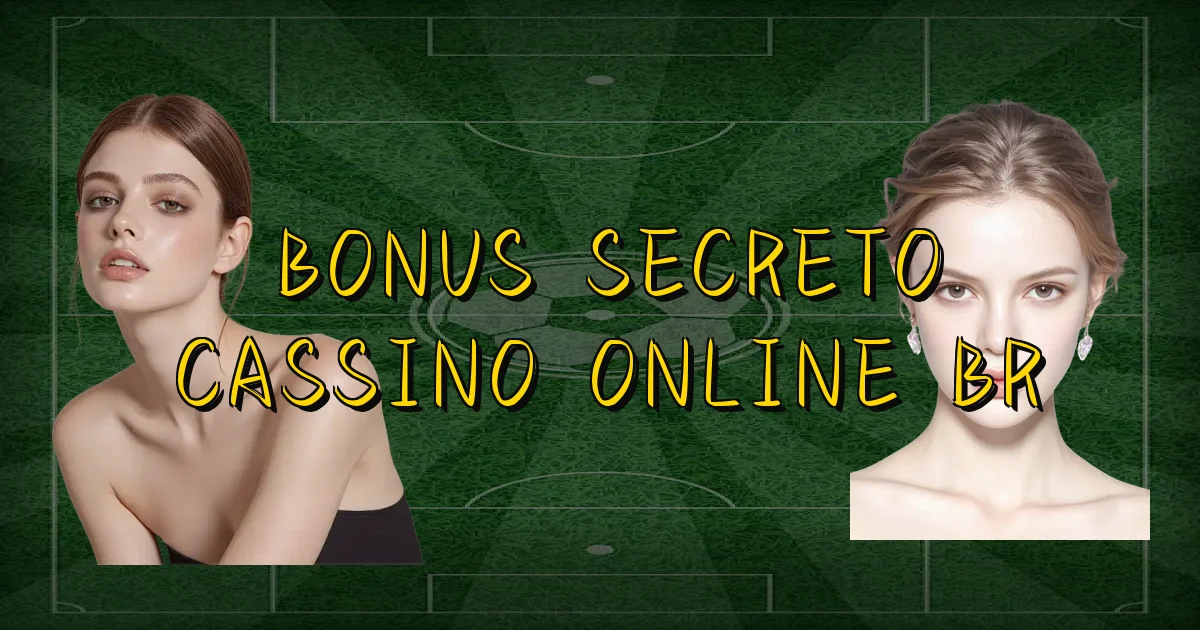 Bonus Secreto Cassino Online Br Oficial
