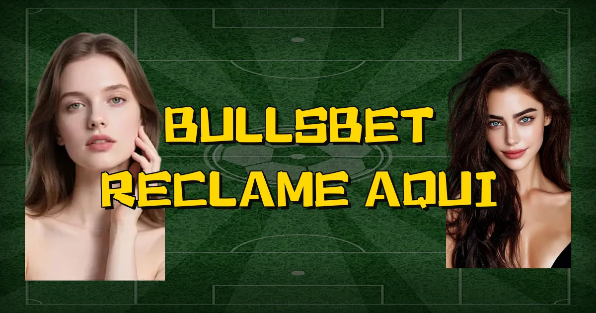 Bullsbet Reclame Aqui Oficial
