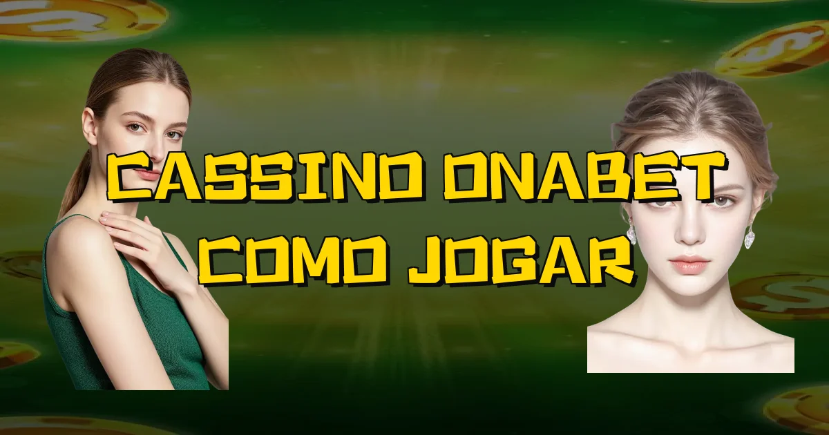 Cassino Onabet Como Jogar Oficial