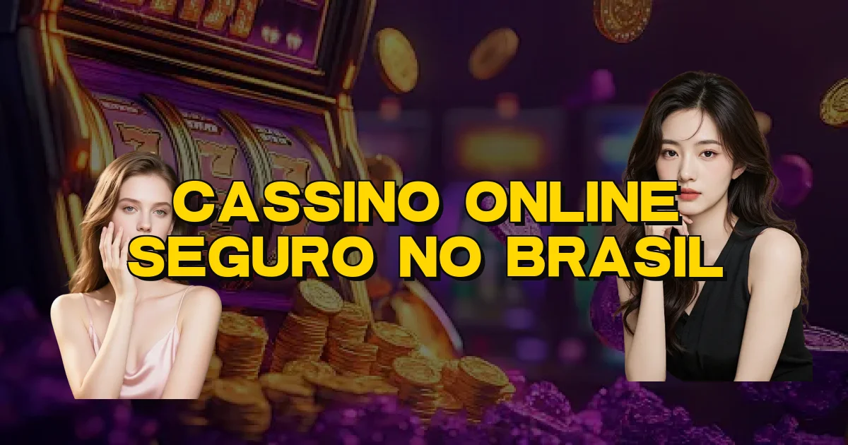 Cassino Online Seguro No Brasil Oficial