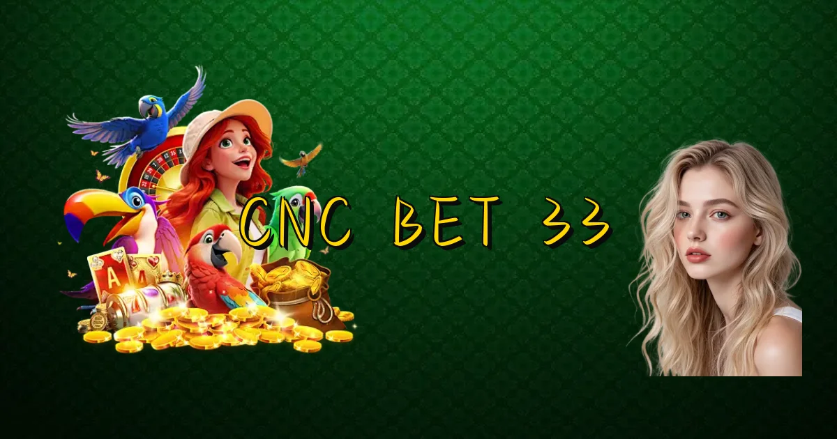 Cnc Bet 33 Oficial
