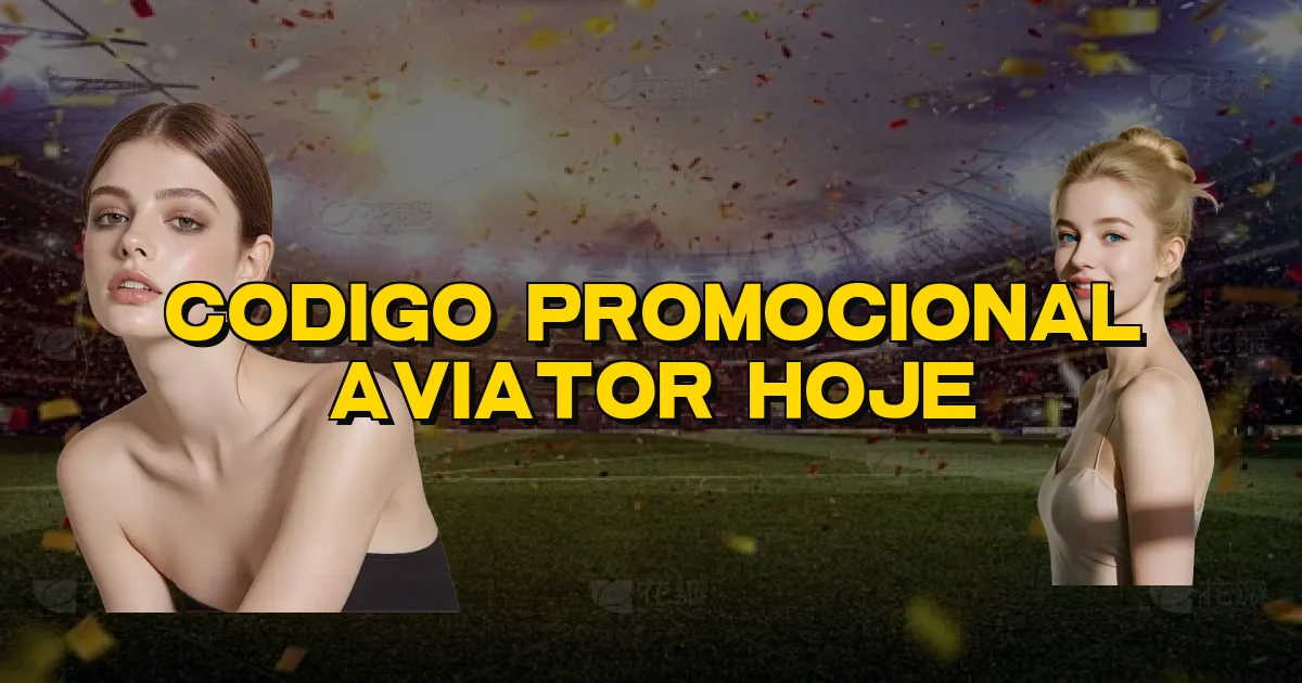 Codigo Promocional Aviator Hoje Oficial