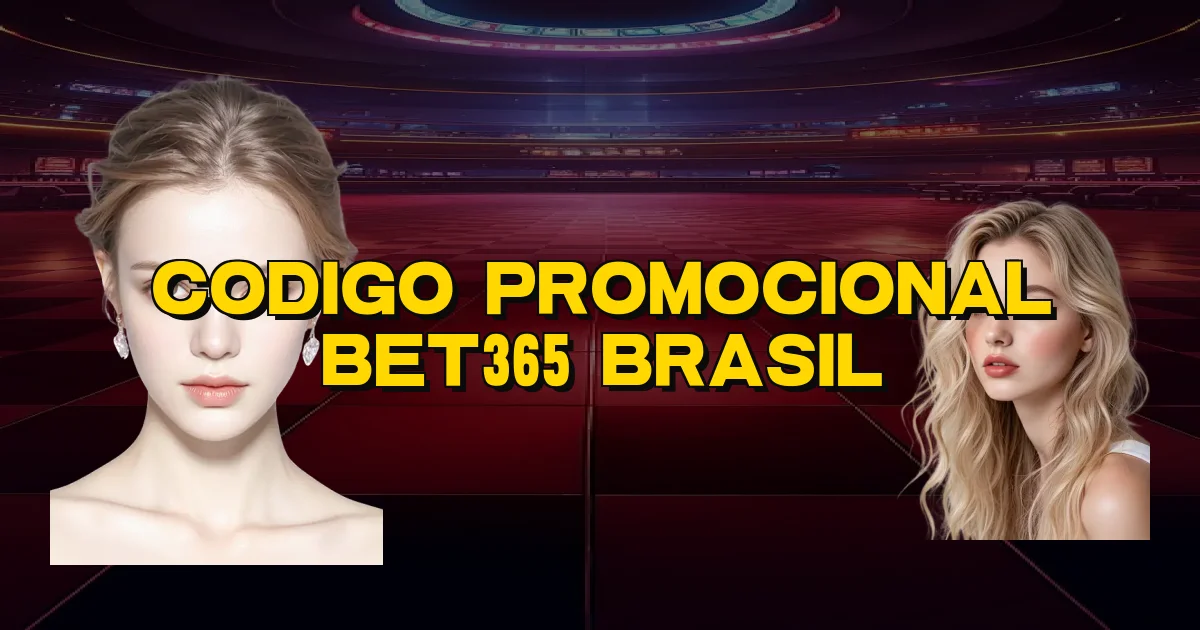 Codigo Promocional Bet365 Brasil Oficial