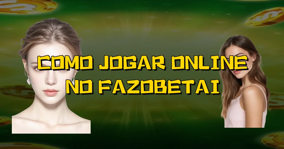 Como Jogar Online No Fazobetai Oficial