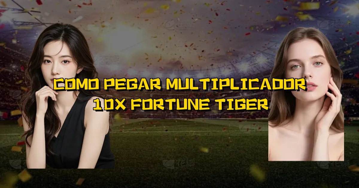 Como Pegar Multiplicador 10X Fortune Tiger Oficial