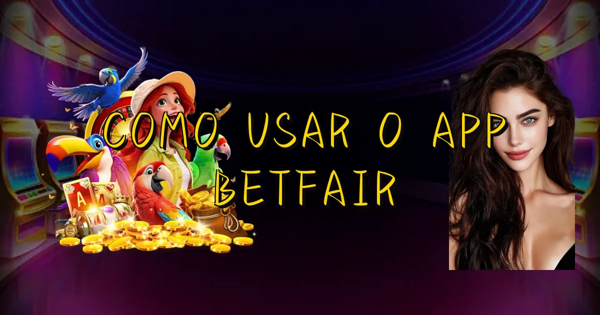 Como Usar O App Betfair Oficial