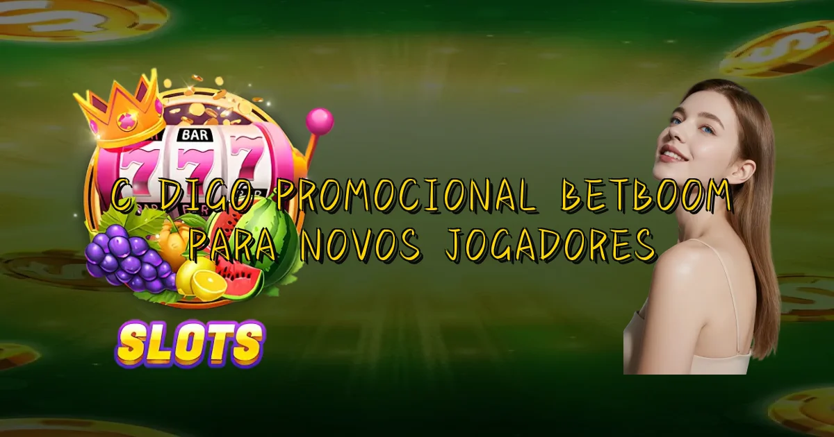 Código Promocional Betboom Para Novos Jogadores Oficial