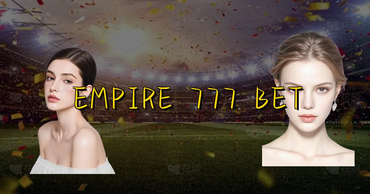 Empire 777 Bet Oficial