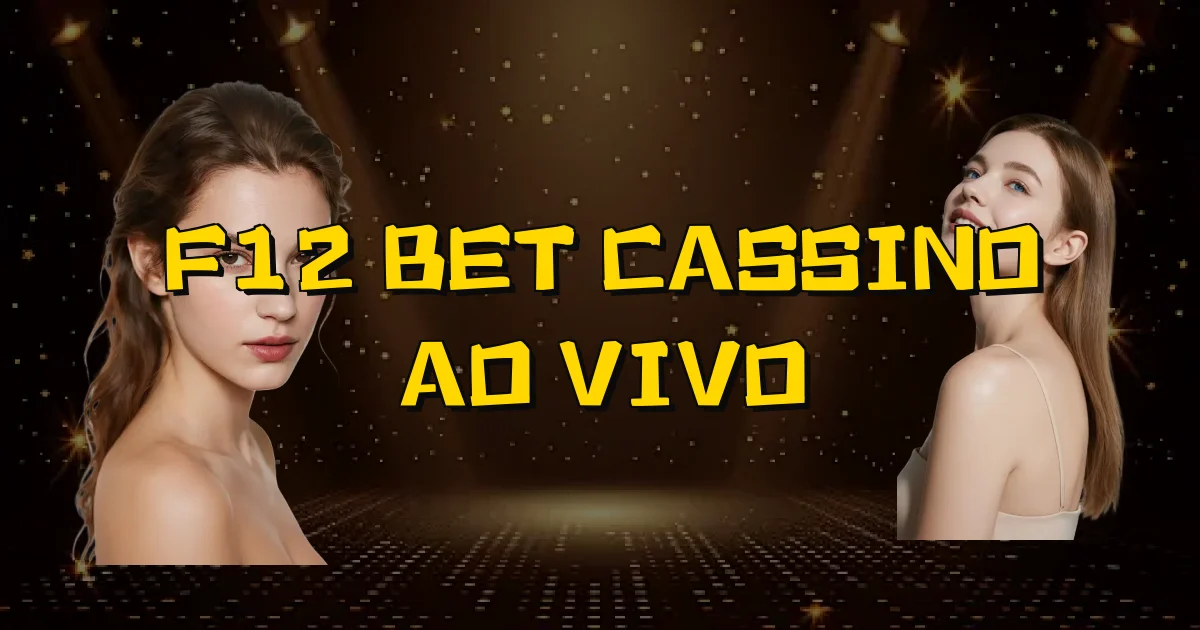 F12 Bet Cassino Ao Vivo Oficial