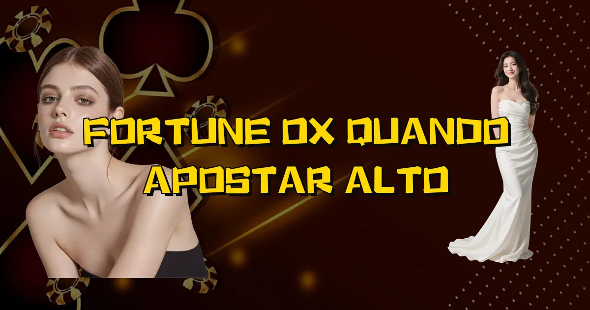 Fortune Ox Quando Apostar Alto Oficial
