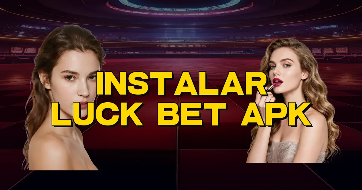 Instalar Luck Bet Apk Oficial