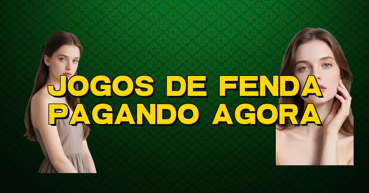 Jogos De Fenda Pagando Agora Oficial