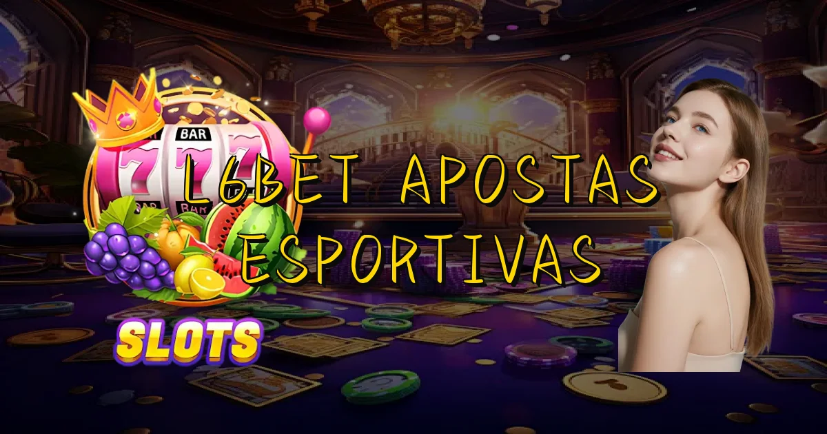 L6Bet Apostas Esportivas Oficial