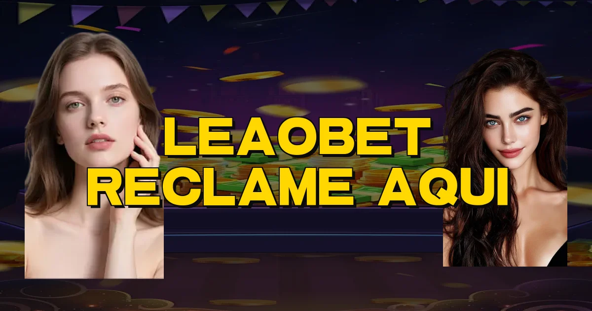Leaobet Reclame Aqui Oficial