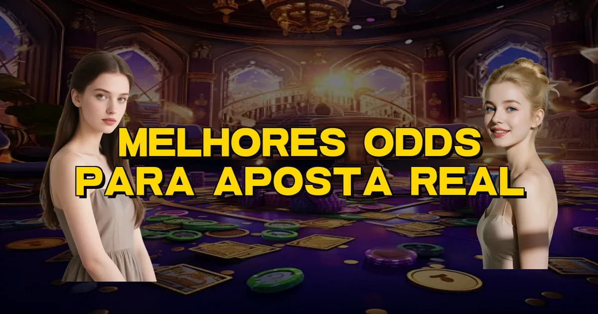 Melhores Odds Para Aposta Real Oficial