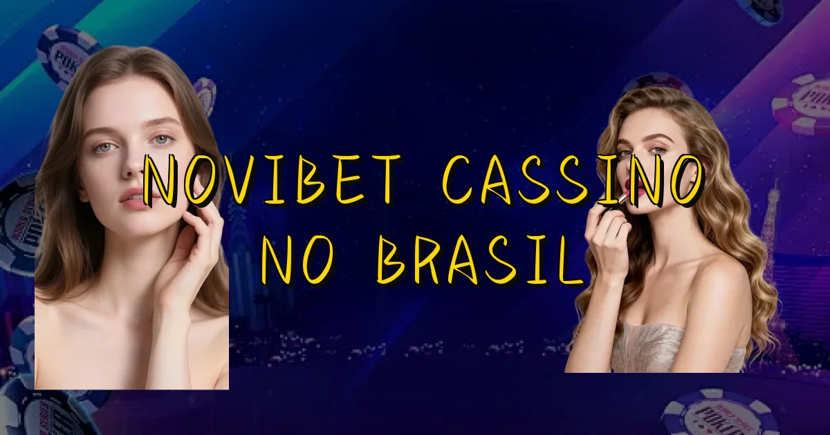 Novibet Cassino No Brasil Oficial