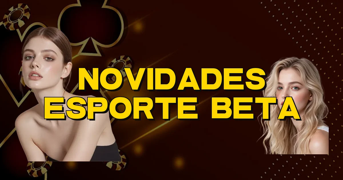 Novidades Esporte Beta Oficial