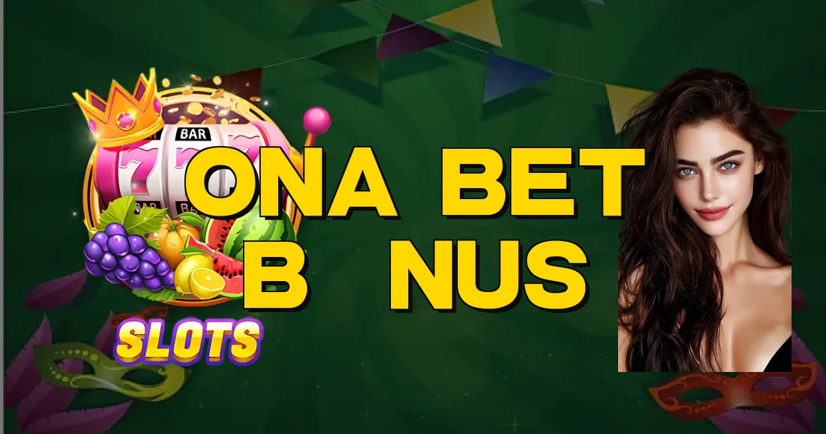 Ona Bet Bônus Oficial