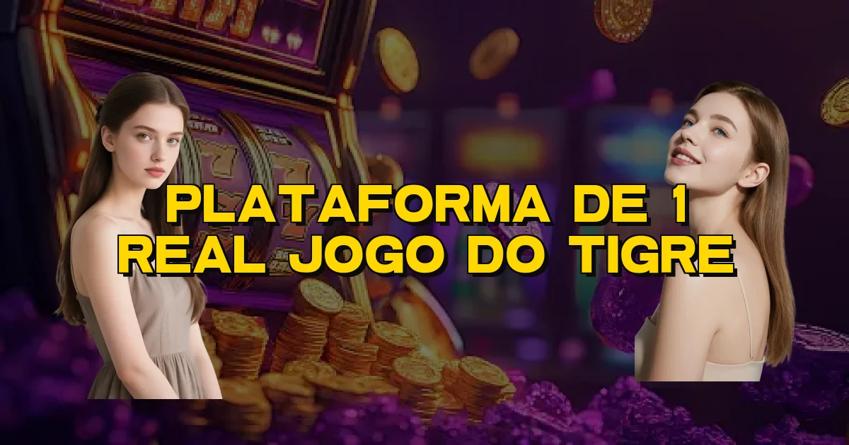 Plataforma De 1 Real Jogo Do Tigre Oficial