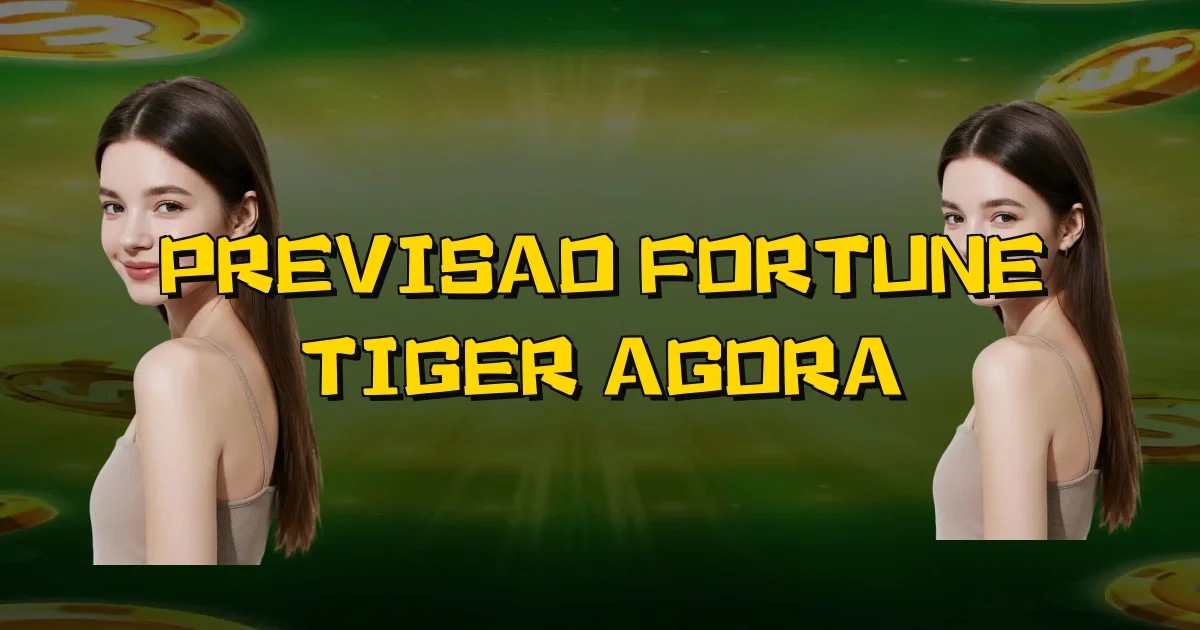 Previsao Fortune Tiger Agora Oficial