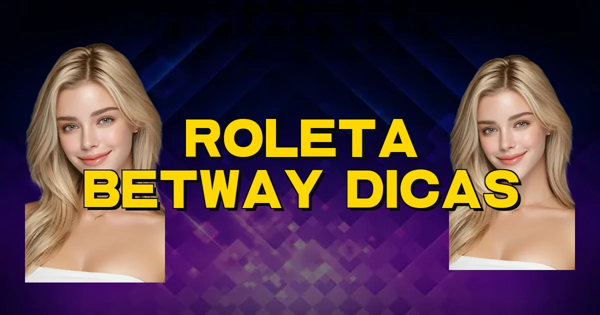 Roleta Betway Dicas Oficial