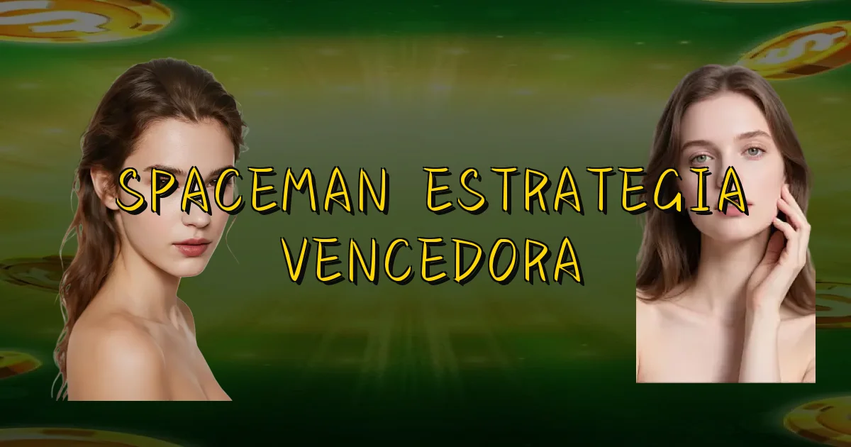 Spaceman Estrategia Vencedora Oficial