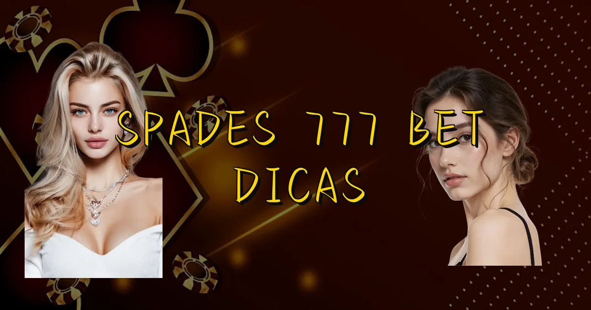 Spades 777 Bet Dicas Oficial