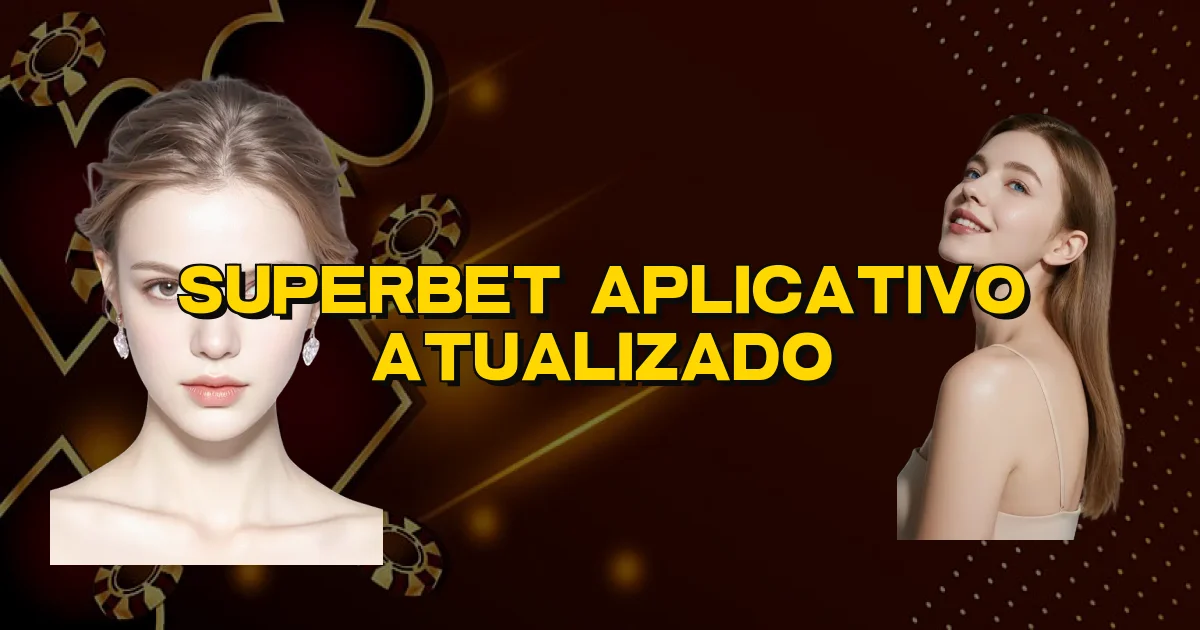 Superbet Aplicativo Atualizado Oficial